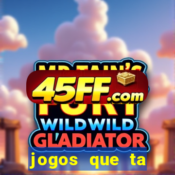 jogos que ta pagando dinheiro